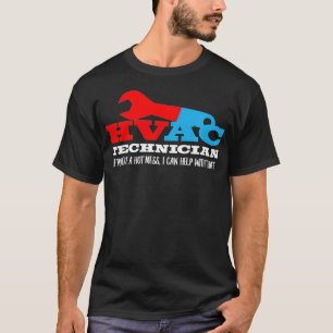 Camiseta Técnico HVAC Se Você É Um Mess Quente Eu Posso Aju