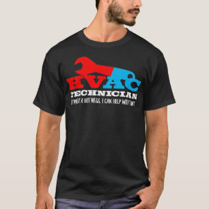 Camiseta Técnico HVAC Se Você É Um Mess Quente Eu Posso Aju