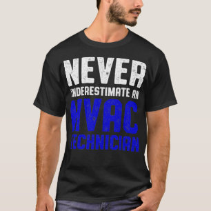 Camiseta Técnico HVAC Subestima HVAC Tech Engraçado