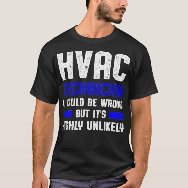 Camiseta Técnico HVAC Tecnician Errado Funny HVAC Tech  (Frente)