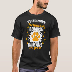 Camiseta Técnico Veterinário Porque Os Humanos São Vet Brut