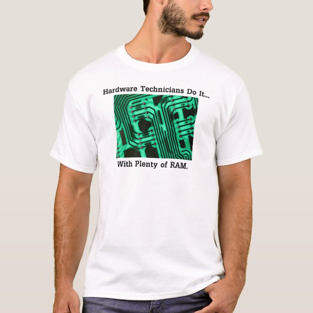 Camiseta Técnicos de Hardware Fazem... Com Muito RAM (Frente)