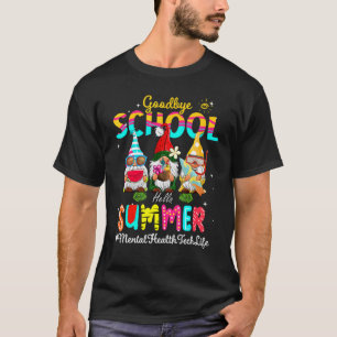 Camiseta Tecnologia de Saúde Mental Gnomo Goodbye School He
