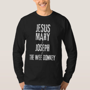 Camiseta Ted Hastings Jesus Mary Joseph E O Wee Donkey