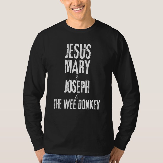 Camiseta Ted Hastings Jesus Mary Joseph E O Wee Donkey (Frente)
