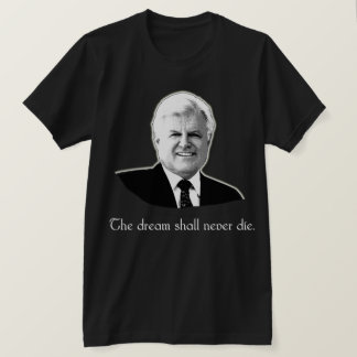 Camiseta Ted Kennedy o sonho nunca morrerá