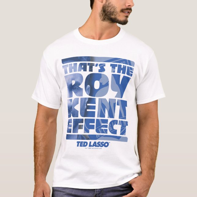 Camiseta Ted Lasso | Este é o efeito do "Roy Kent" (Frente)