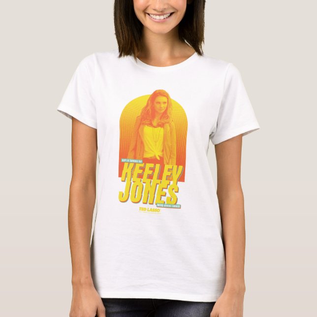 Camiseta Ted Lasso | Gráfico Sorta Famous Keeley Jones (Frente)