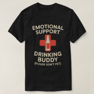 Camiseta Tee do Amigo do Bebendo de Suporte Emocional