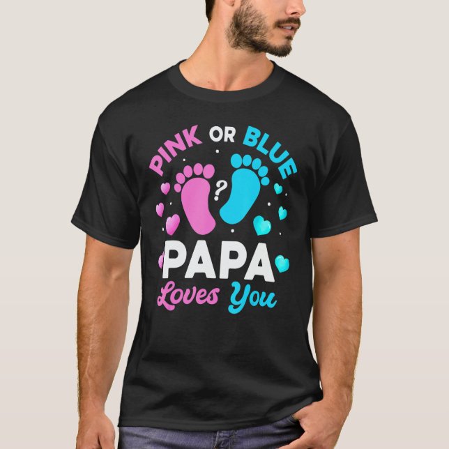 Camiseta Tee Gender Reveal Baby Pink Or Blue Papa Loves You (Frente)