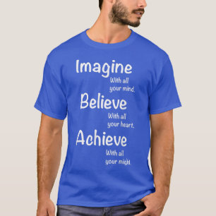 Camiseta Tee Motivacional - Imagine, Acredite, Ca