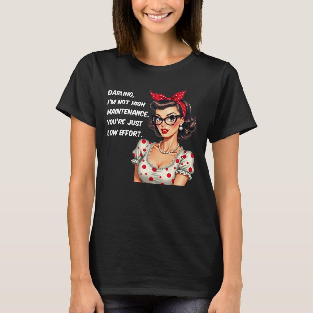 Camiseta Tee Retro Sassy - Tee "I'm High Maintenance" (Frente)