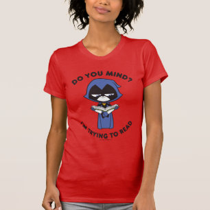 Camiseta Teen Titans Go! Raven "Estou Tentando Ler"