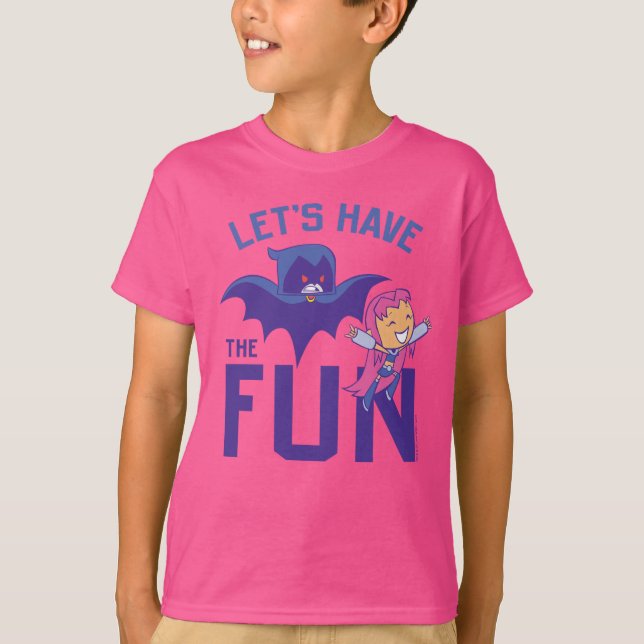 Camiseta Teen Titans Go! | Starfire & Raven "Have The Fun" (Frente)