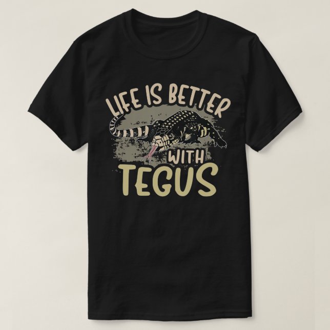 Camiseta Tegu Lizard Reptile Life É Melhor Com Tegus Herp (Frente do Design)