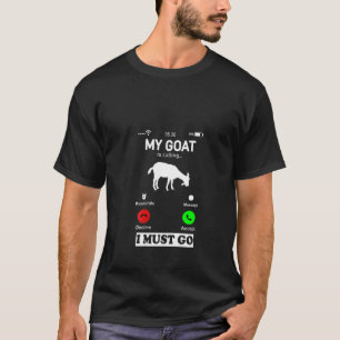 Camiseta Tela de telefone Minha Cabra Está Chamando E Eu De