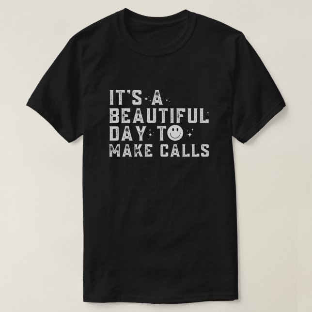 Camiseta Telemarketer É Um Belo Dia Para Fazer Chamadas (Frente do Design)