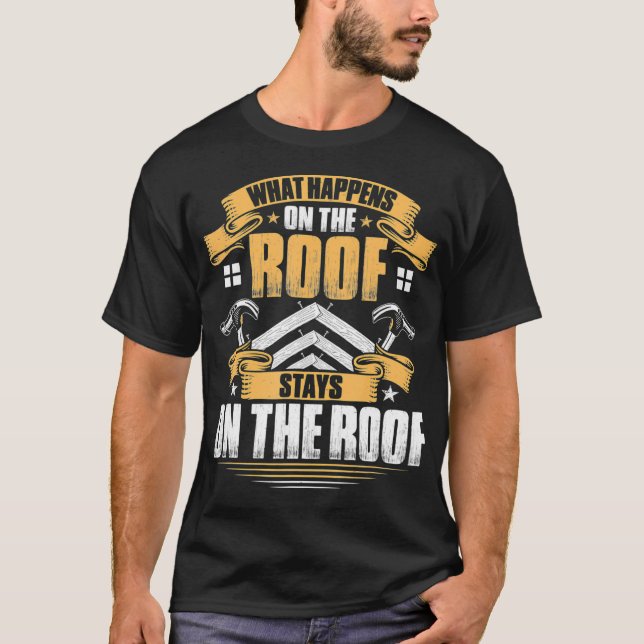 Camiseta Telhado Do Que Acontece No Telhado Do Roofer (Frente)