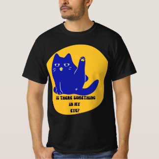 Camiseta Tem alguma coisa no meu olho?
