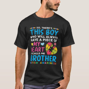 Camiseta Tem Este Rapaz Que Ele Me Chama De Irmão Autismo A