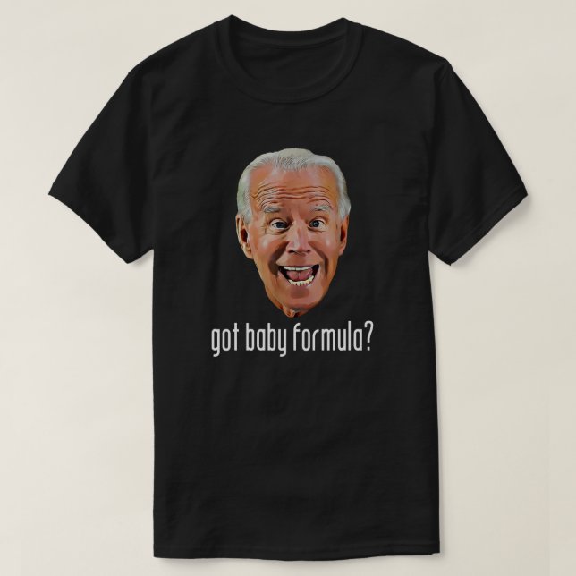 Camiseta TEM FÓRMULA DE BEBÊ? Anti Joe Biden T-Shirt (Frente do Design)