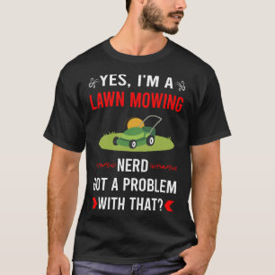 Camiseta Tem problema cortando grama com cortador de grama