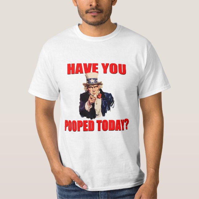 CAMISETA TEM VOCÊ POOPED HOJE (Frente)