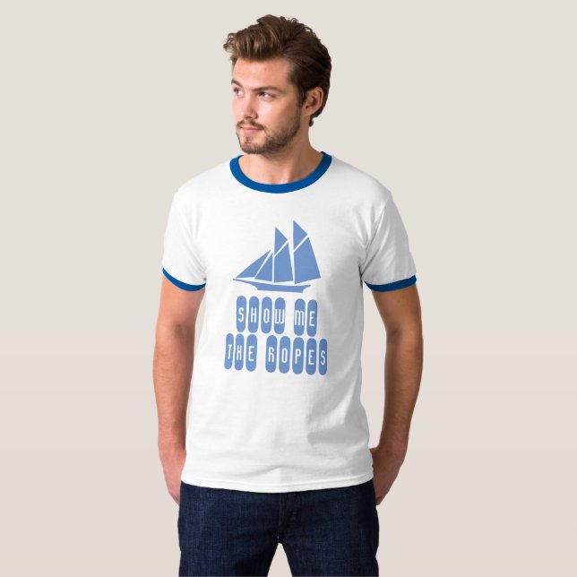 Camiseta Tema De Navios Altos Mostra-Me O Marinheiro De Cab (Frente Completa)