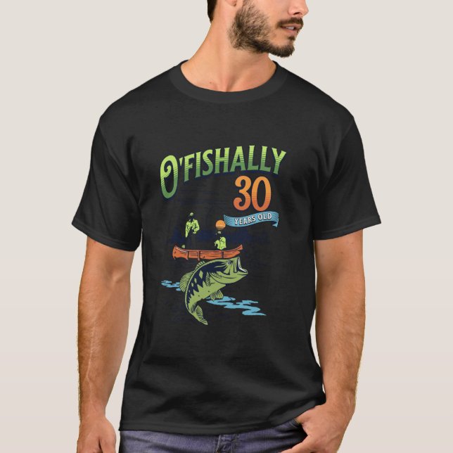 Camiseta Tema De Pesca Com 30 Anos, Ofishalmente, aniversár (Frente)
