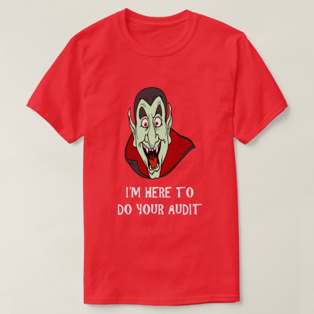 Camiseta Tema Fiscal Engraçado Shirt Vampire Face IRS Audit (Frente do Design)