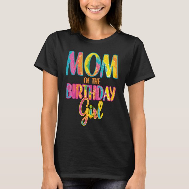 Camiseta Tema Tie Dye Mãe da Garota de Aniversário (Frente)