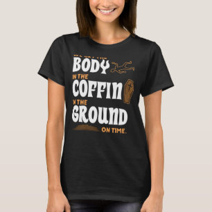 Camiseta Temos corpo em Coffin e no chão no Time Funera