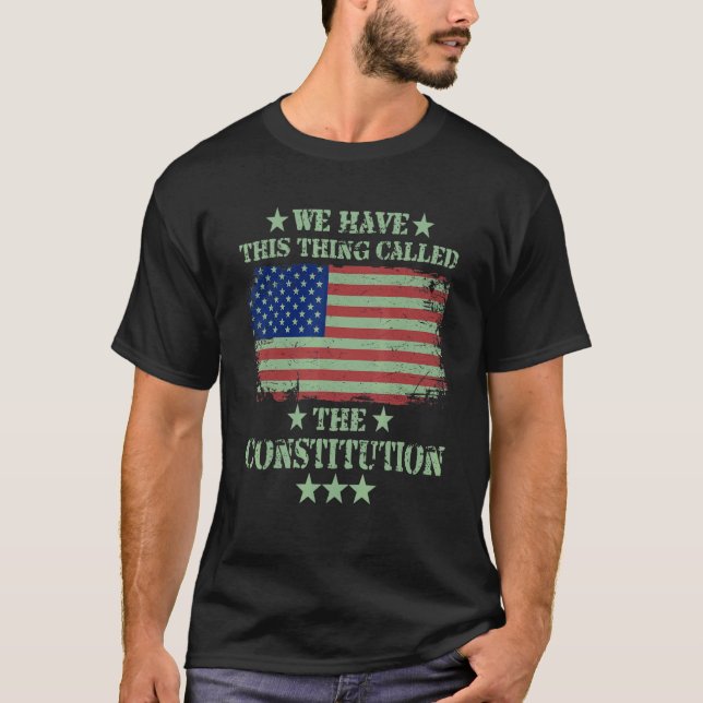 Camiseta Temos Esta Coisa Chamada Patriota Da Constituição (Frente)