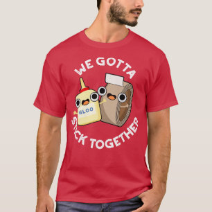 Camiseta Temos Que Nos Juntar Com Uma Tape Engraçada E Engr