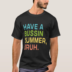 Camiseta Temos Um Professor De Bruh De Verão Ocupado Que Sa