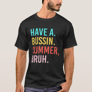 Camiseta Temos Um Professor De Bruh De Verão Ocupado Que Sa