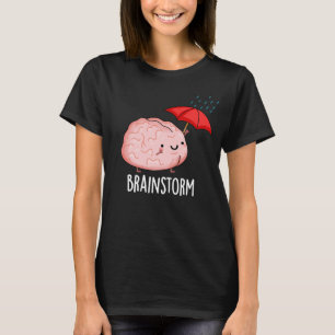 Camiseta Tempestade cerebral Anatomia engraçado Pun Dark BG