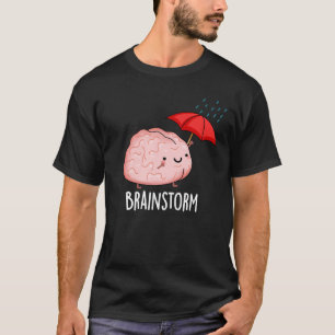 Camiseta Tempestade cerebral Anatomia engraçado Pun Dark BG