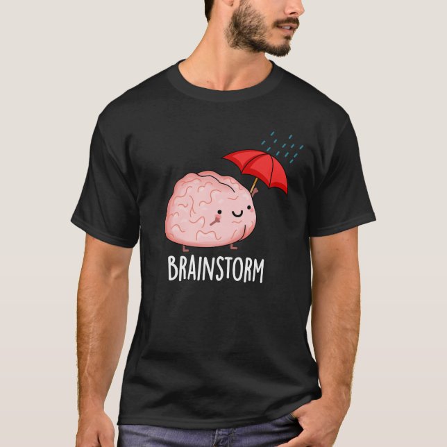 Camiseta Tempestade cerebral Anatomia engraçado Pun Dark BG (Frente)