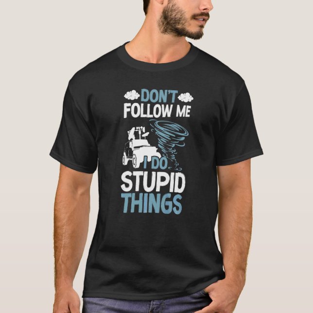 Camiseta Tempestade Chaser Meteorologia Tornado Não F (Frente)