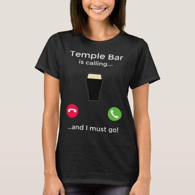 Camiseta Temple Bar Is Calling And I Must Go Dublin Ireland (Frente)