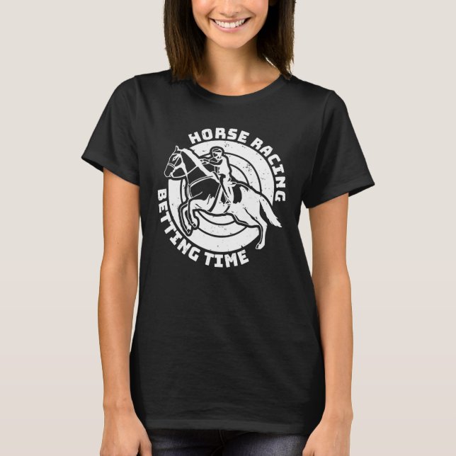 Camiseta Tempo de Apostas em Corridas de Cavalos Apostas em (Frente)
