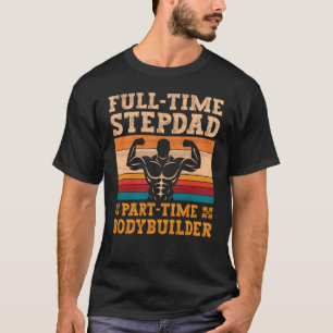 Camiseta tempo do cheio tempo parcial do stepdad do cheio d
