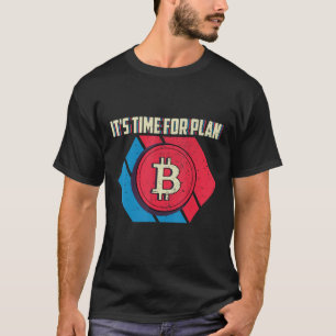 Camiseta Tempo Para A Criptomoeda Btc Retroativa Do Plano B