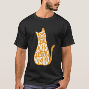 Camiseta Tempo Passado Com Gatos Nunca É Perdido