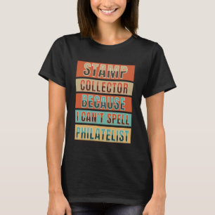 Camiseta Tempos de recolha de amostras PHILATELIST ortograf