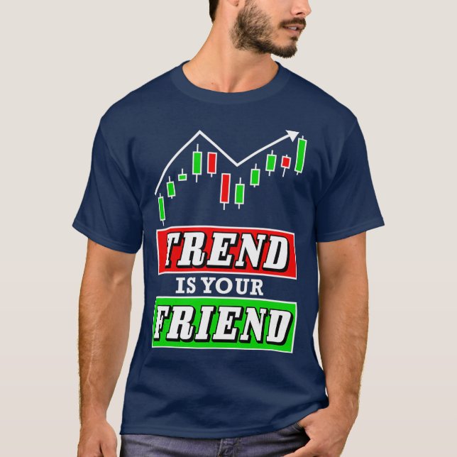 Camiseta Tendência é o seu Forex Amigo ou Gráfico do Comerc (Frente)