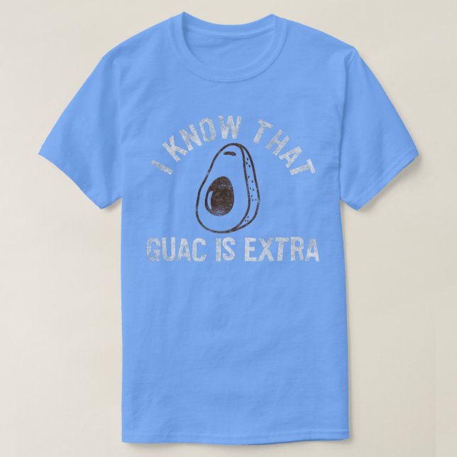 Camiseta Tendência Eu Sei Que Guac É Etra Avocado Humor Com (Frente do Design)