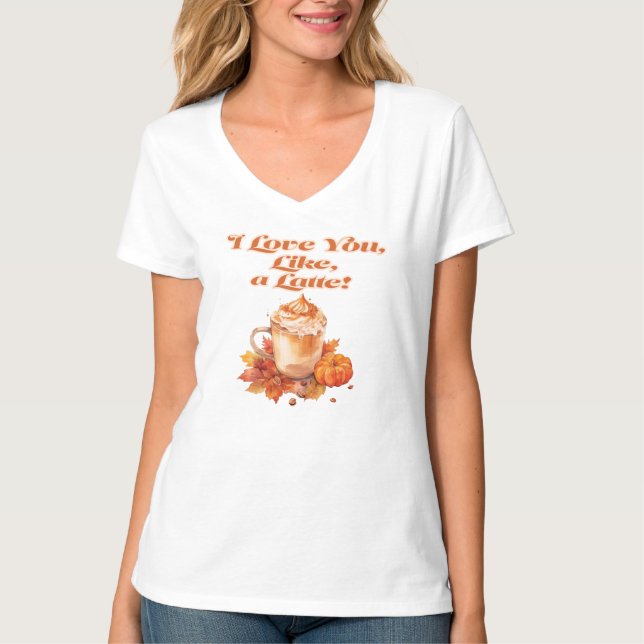 Camiseta Tendência "Eu te amo, tipo, um latte" (Frente)