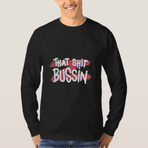 Camiseta Tendência Para O Bussin Meme Legal Slang 15